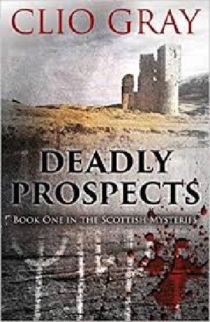 [Scottish Mysteries 01] • ScM01 - Deadly Prospects